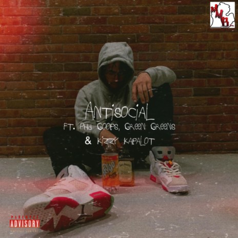 Antisocial ft. Phd Goops, Green Greens & Kizzy Kapalot | Boomplay Music