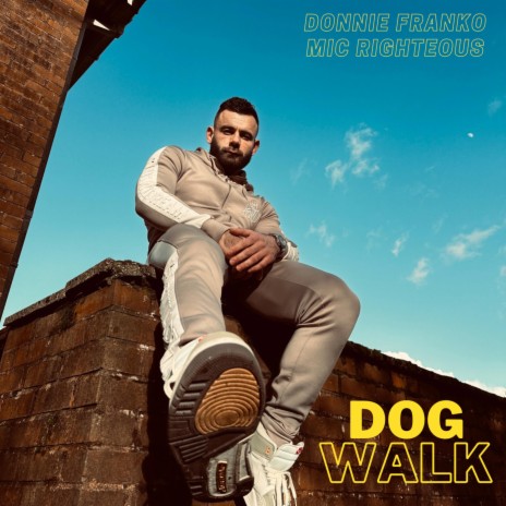 Dog Walk ft. Mic Righteous | Boomplay Music
