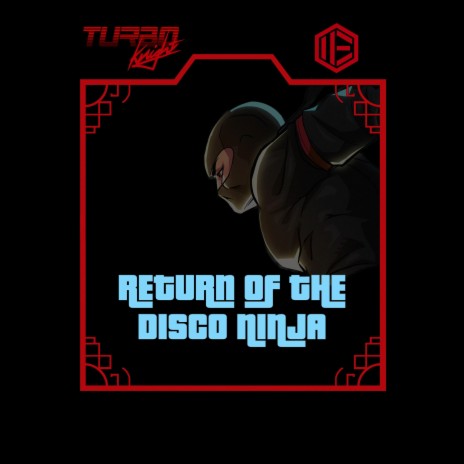 Return Of The Disco Ninja ft. Turbo Knight