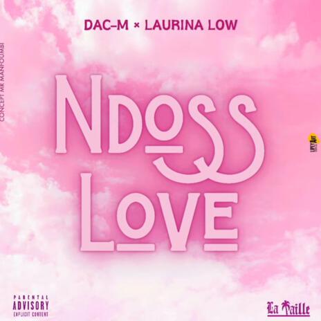 Ndoss love ft. Dac-M | Boomplay Music