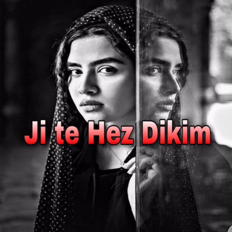 Kurdish Trap_ Ji te Hez Dikim | Boomplay Music