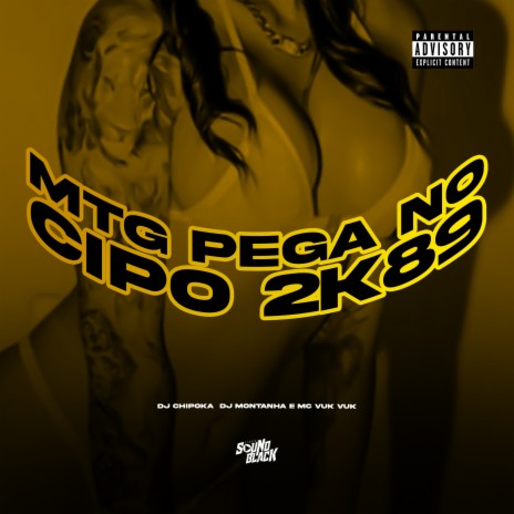 Mtg Pega no Cipo 2K89 ft. Dj Montanha & Dj Chipoka | Boomplay Music