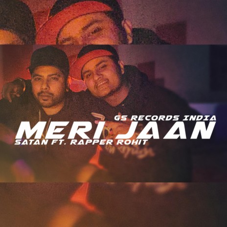 Meri Jaan Satan (feat. Rapper Rohit)
