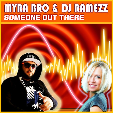 Someone out There ft. DJ Ramezz | Boomplay Music