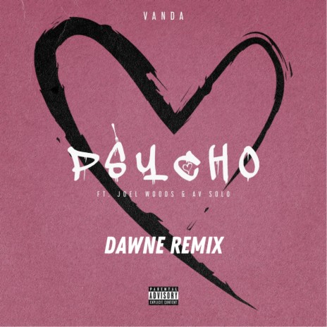Psycho (Dawne Remix)