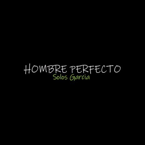 HOMBRE PERFECTO | Boomplay Music