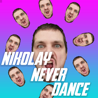 Nikolay Never Dance