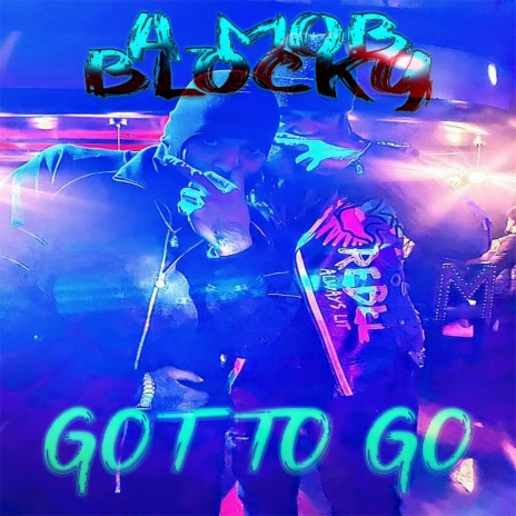GOT TO GO | Boomplay Music