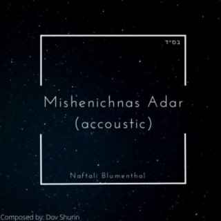 Mishenichnas Adar (accoustic)