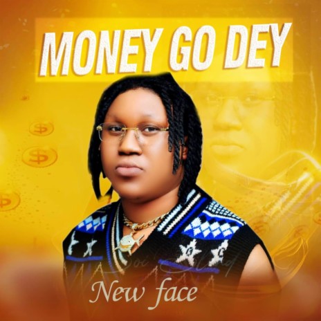 Money Go Dey | Boomplay Music