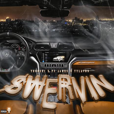 Swervin ft. PF James & TyLavon | Boomplay Music