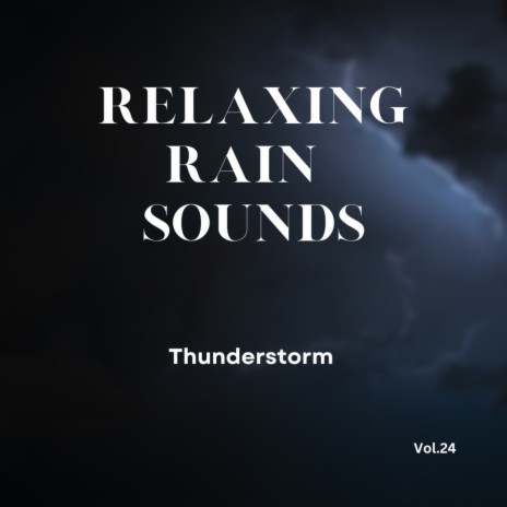 Relaxing Rain ft. Lightning, Thunder and Rain Storm & Rain Recordings