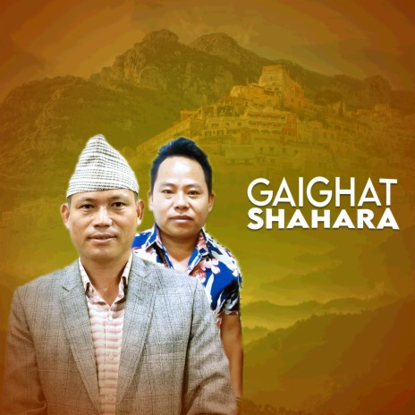 Gaighat Shahara ft. Kishor Chamling | Boomplay Music