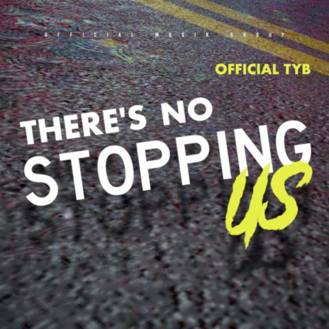 There No Stopping Us | Boomplay Music