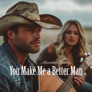 You Make Me a Better Man