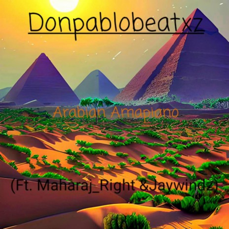 Arabian Amapiano ft. Maharaj_Right & Jaywindz | Boomplay Music