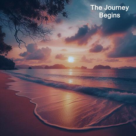 The Journey Begins | Boomplay Music