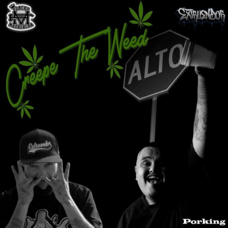 creepe the weed ft. porking | Boomplay Music