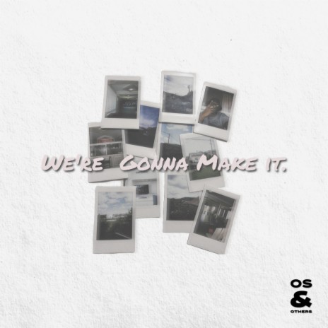 We're Gonna Make It ft. JPMES | Boomplay Music