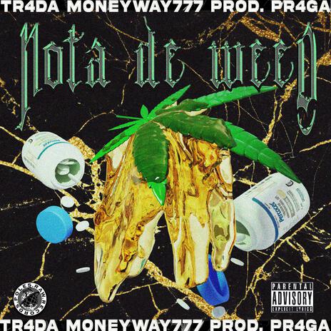 Nota de Weed ft. Tr4da | Boomplay Music