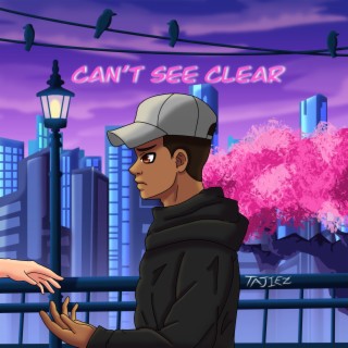 Can't See Clear