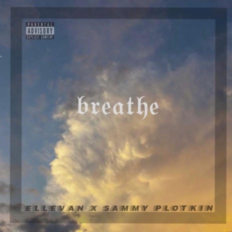 Breathe ft. Sammy Plotkin | Boomplay Music