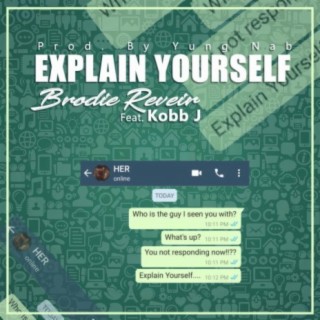 Explain Yourself (feat. Kobb J)