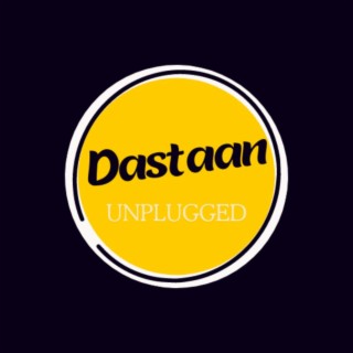 Dastaan (Unplugged)