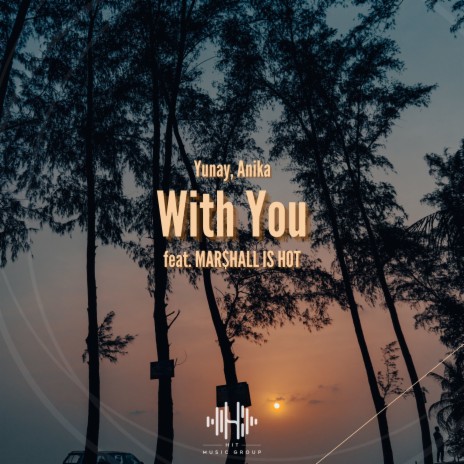 With You (feat. MAR$HALL IS HOT) | Boomplay Music