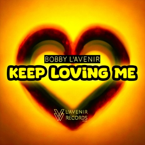 Keep Lovin Me (Original Mix) | Boomplay Music