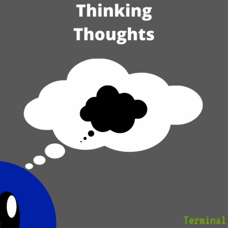 Thinking Thoughts | Boomplay Music