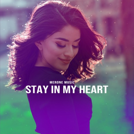 Stay In My Heart | Boomplay Music