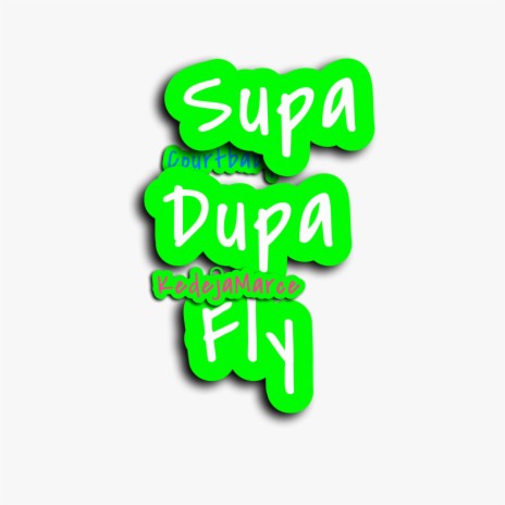 Supa Dupa | Boomplay Music