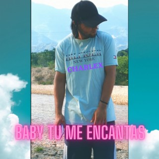 Baby Tu Me Encantas lyrics | Boomplay Music