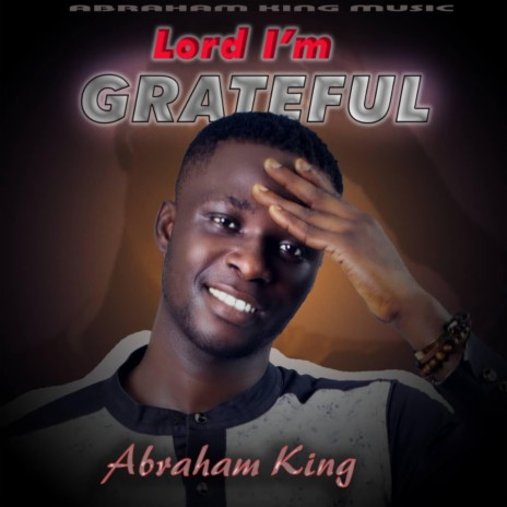 Lord I'm Grateful | Boomplay Music