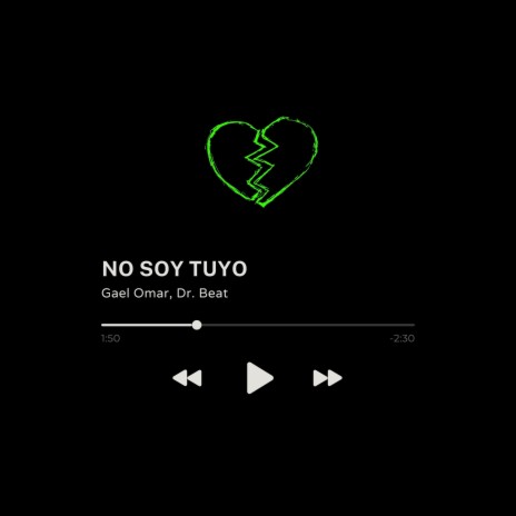 No Soy Tuyo ft. Dr. Beat | Boomplay Music