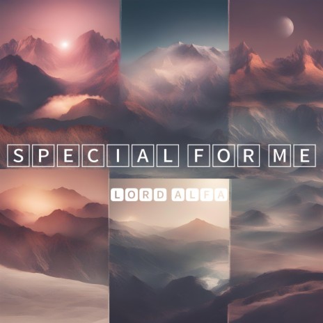 Special for me | Boomplay Music