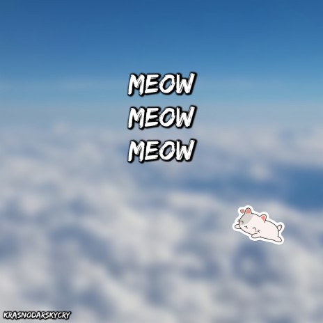 Meow Meow Meow | Boomplay Music