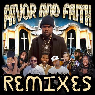 FAVOR AND FAITH REMIXES