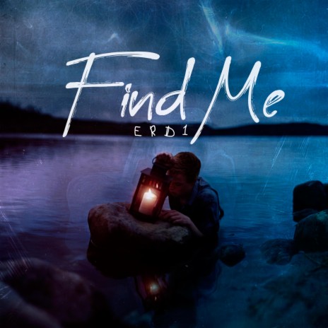 Find Me | Boomplay Music