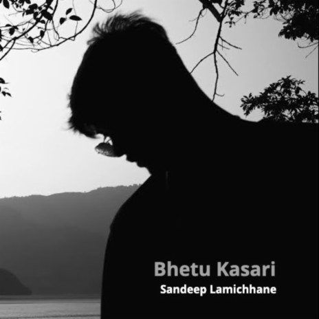 Bhetu Kasari | Boomplay Music