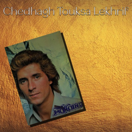 Chedhagh Touksa Lekhrif | Boomplay Music