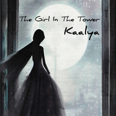 The Girl In The Tower | Boomplay Music