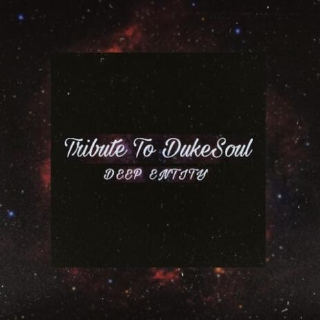 Tribute To DukeSoul | Boomplay Music