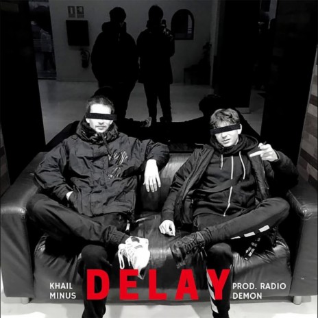 Delay ft. Khail | Boomplay Music