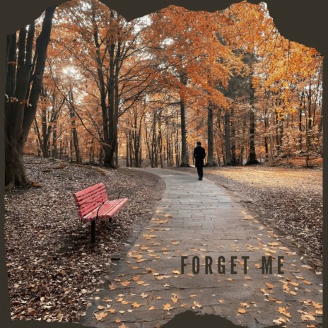 Forget me | Boomplay Music