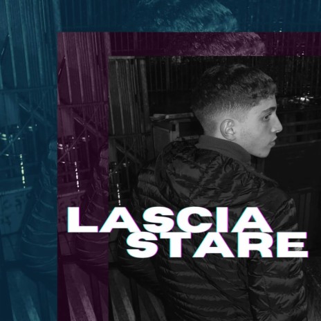Lascia Stare | Boomplay Music