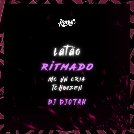 Latão Ritmado ft. DJ Tchouzen & Dj Djotah | Boomplay Music