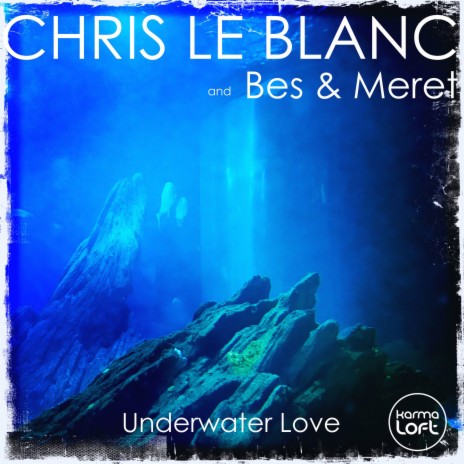 Underwater Love ft. Bes & Meret & Karmaloft | Boomplay Music