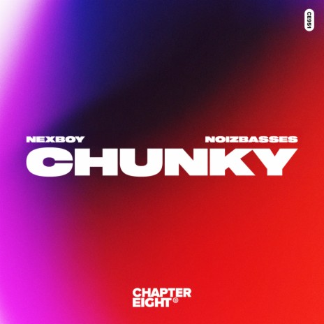 CHUNKY ft. NoizBasses | Boomplay Music